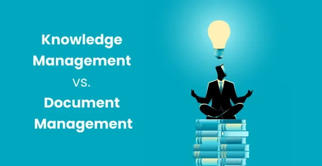 Knowledge Management Vs Document Management